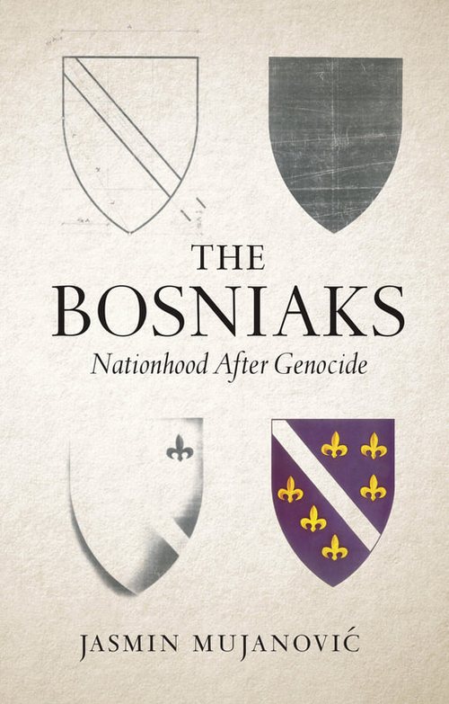 Cover of The Bosniaks: Nationhood After Genocide